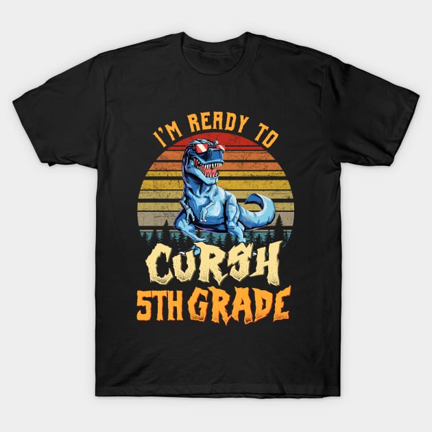 I'm Ready To Crush 5th grade Dinosaur Back To School T-Shirt by bunnierosoff21835